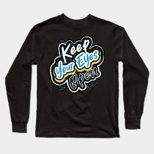 Keep Your Eyes Open Long Sleeve T-Shirt